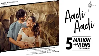 Aadi Aadi (Official Song) | Sahher B, Rohan M | Dhvani B, Mellow D | Stanley D |Vinod B | Hitz Music