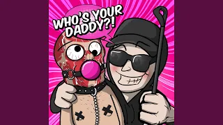 Who's Your Daddy (Piepy Daddy Remix)