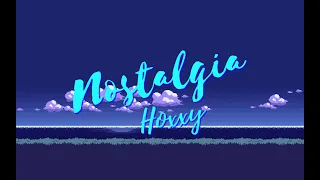 (OMFG Style) Hoxxy - Nostalgia
