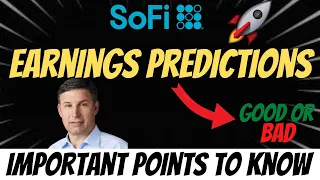 SOFI Earnings Predictions 📈 Important Points to Know🔥🔥 MUST WATCH $SOFI