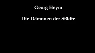 Georg Heym: Die Dämonen der Städte
