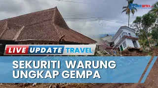 Jadi Korban Selamat, Sekuriti Warung Sate Shinta Ungkap Detik-detik Gempa Cianjur Jawa Barat