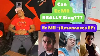 Can Ez Mil Sing Sing!??? | EZ Mil Resonance 7 Song Reaction