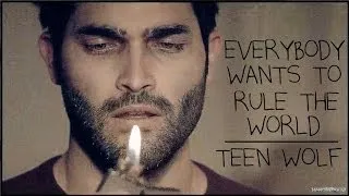 Teen Wolf | Everybody Wants To Rule The World