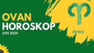 OVAN  ASTROLOSKA PROGNOZA ZA JUN 2024 HOROSKOP