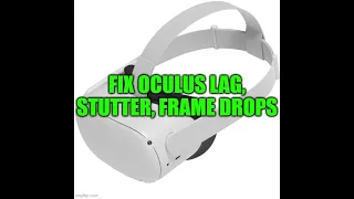 [FIX] - OCULUS QUEST 2 LINK - STUTTER LAG/AUDIO LAG/VISUAL BUG WINDOWS 10/11