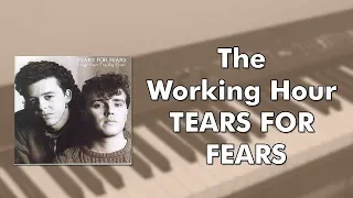 Tears For Fears - The Working Hour (piano cover)