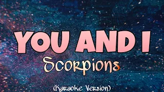 Scorpions - YOU AND I (Karaoke Version)