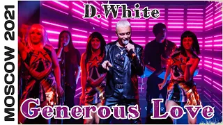 D.White - Generous Love (Concert Video, Moscow 2021). NEW ITALO DISCO, Euro Disco, Synth-Pop