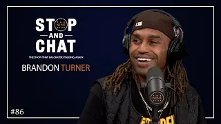 Brandon Turner - Stop And Chat | The Nine Club With Chris Roberts - Episode 86