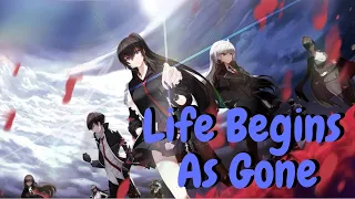 [Nightcore]Life Begins As Gone~Counter:SIDE未來戰