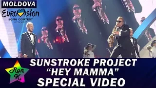 Sunstroke Project - "Hey Mamma" - Special Multicam video - Eurovision 2017 (Moldova)