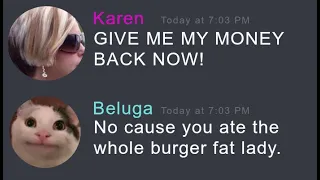 When Beluga meets a Karen at his job...
