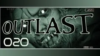 Outlast #020 - Der Film ist mit Drogen, also unterhaltsam - nicht so wie das Game hier [german]