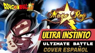 Ultimate Battle / Ultra Instinct Theme FULL/ Dragon Ball Super -  ESPAÑOL LATINO "MAGO REY"