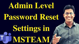 Admin Level Password Reset Settings in MSTEAM | Microsoft Teams