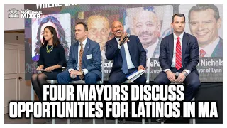 Four Mayors Discuss Opportunities for Latinos in MA