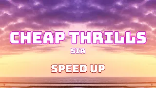 Sia - Cheap Thrills (Speed Up / Fast) ft. Sean Paul