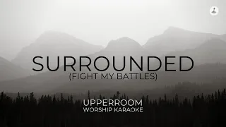 Surrounded ( Fight My Battles ) - Worship Karaoke - UPPERROOM - Minus Vocal with Lyrics - gloryfall
