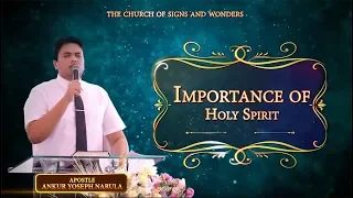 🌟🔥🌟🔥🌟 IMPORTANCE OF HOLY SPIRIT- SERMON || APOSTLE ANKUR YOSEPH NARULA 🌟🔥🌟🔥🌟