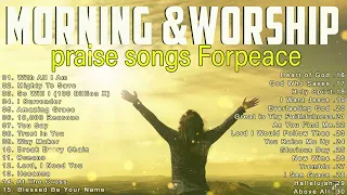 Best400 Morning Worship Songs For Prayers 2023 . Best Of Worship Songs Ever Before You Start New Day