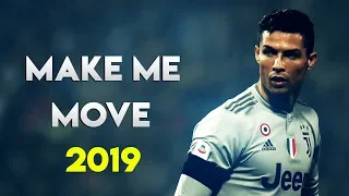 Cristiano Ronaldo 2019 - Make Me Move ● Skills & Goals ● HD