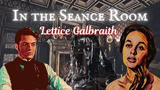 In The Séance Room by Lettice Galbraith | A Victorian Ghost story for a Winter Night | audiobook