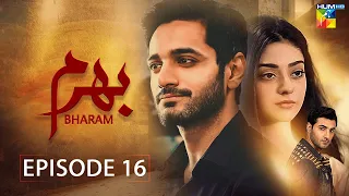 Bharam - Episode 16 - Wahaj Ali - Noor Zafar Khan - Best Pakistani Drama - HUM TV