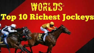 World's best and richest horse racing jockeys 2017|| top 10 rich list||