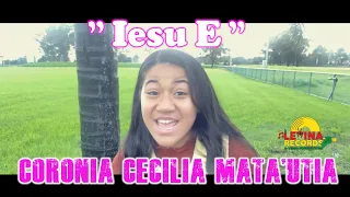 Coronia Cecilia Mata'utia - Iesu E (Official Music Video)