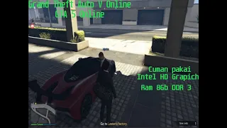 Cobain GTA 5 Online Pakai Intel HD Grapich - Grand Theft Auto V Online Indonesia #2