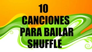 10 Canciones Para Bailar Shuffle/Cutting Shapes #6