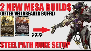 [WARFRAME] MESA PRIME HUGE VEILBREAKER BUFFS! 2 New Builds Immortal Tank/Steel Path Nuker