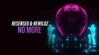 Resensed & Rewildz - No More (Official Video) [Copyright Free Music]