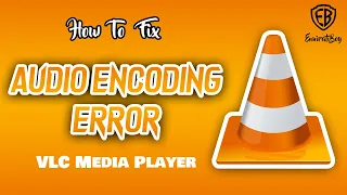 How To Fix Audio Encoding Error ! | VLC Media Player | Tutorial | #NoAudio #VLC #brokenaudio