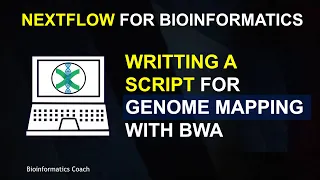 Nextflow for Bioinformatics  | Episode 6 | Genome Mapping with BWA