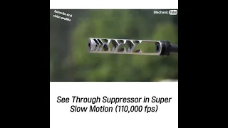 see through suppressor in super slow motion (110000 fps )