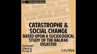 Catastrophe and Social Change, Based Upon a Sociological Study of the Halifax Disaster