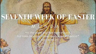 Seventh Week of Easter Monday - 22nd May 2023 7:00 AM - Fr. Peter Fernandes