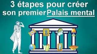 03 étapes pour créer son premier palais mental