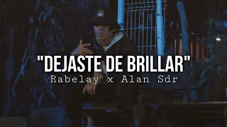 Dejaste De Brillar - Rabelay x @AlanSDR (Oficial)