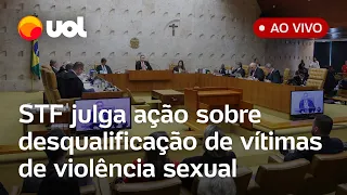 STF julga ação que proíbe indagações sobre histórico sexual de vítimas de estupro e mais pautas