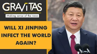 Gravitas: Wuhan Virus: What is Xi Jinping's real plan?