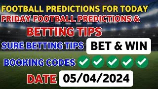 FOOTBALL TODAY PREDICTIONS 05/04/2024|SOCCER PREDICTIONS BETTING TIPS,#betting@sports betting tips