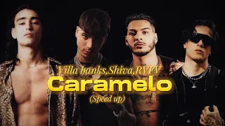 Villa banks,Shiva,RVFV- Caramelo (speed up)