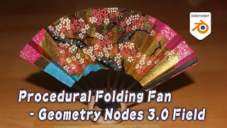 [Tut] Procedural Folding Fan - Blender Geometry Nodes 3.0 Alpha Field