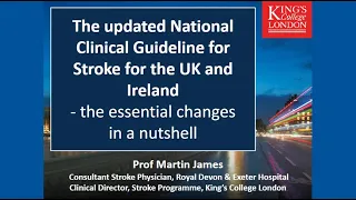 RCP Med+ 2023 National Clinical Guideline for Stroke Presentation by Professor Martin James