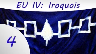 Europa Universalis 4 -Part 4- The Iroquois