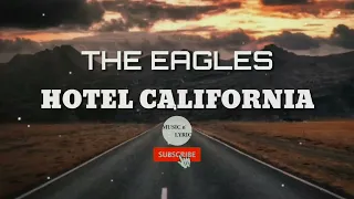 The Eagles - Hotel California (Lyrics Video)