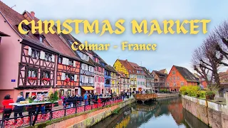 Christmas Market in Colmar | La Magie de Noël | Alsace, France